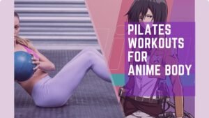 Read more about the article 10 Full-Body Pilates Workouts To Achieve Anime Body